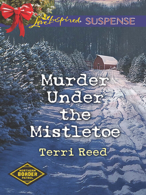 Title details for Murder Under the Mistletoe by Terri Reed - Available